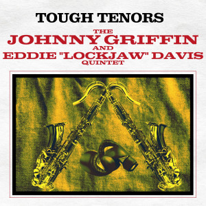 Eddie "Lockjaw" Davis的專輯Tough Tenors