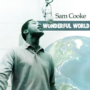 收聽Sam Cooke & Friends的Wonderful World歌詞歌曲