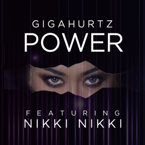 Listen to Power (feat. Nikki Nikki) song with lyrics from Gigahurtz