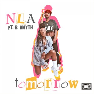 Album Tomorrow (feat. B. Smyth) (Explicit) from NLA