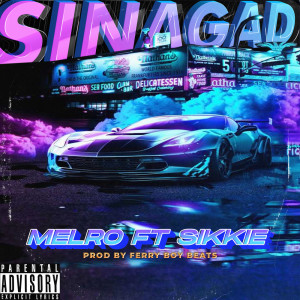 Listen to Sinagad (Explicit) song with lyrics from Melro