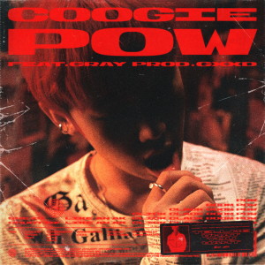 Dengarkan POW (Feat. GRAY) lagu dari Coogie dengan lirik