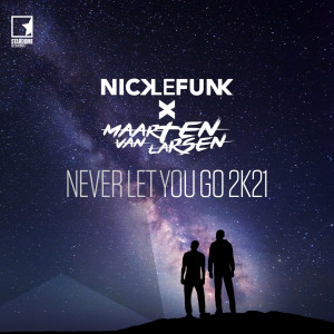 Nick Le Funk的专辑Never Let You Go 2K21