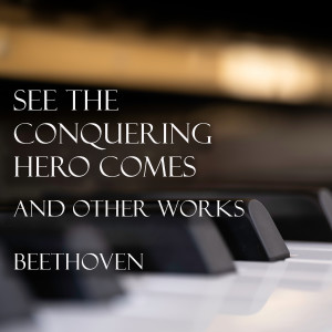 Ludwig van Beethoven的專輯'See the conquering hero comes' Variations and other works - Beethoven