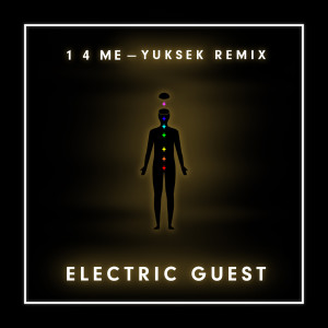 อัลบัม 1 4 Me (Yuksek Remix) ศิลปิน Electric Guest