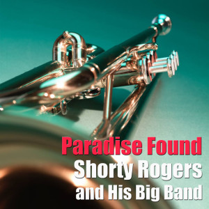 收听Shorty Rogers and His Big Band的Los Primitivos歌词歌曲