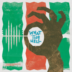 อัลบัม What the Hell (feat. Emi Okamoto) ศิลปิน Toshiki Hayashi(%C)