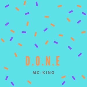 Listen to Done song with lyrics from MC-King