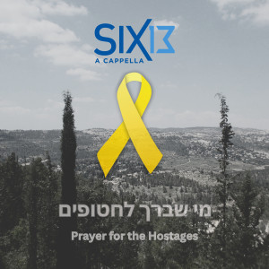 Listen to Prayer for the Hostages song with lyrics from Six13