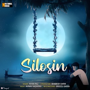 ดาวน์โหลดและฟังเพลง Silosin พร้อมเนื้อเพลงจาก Riyan Raj