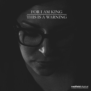 ดาวน์โหลดและฟังเพลง This is a Warning พร้อมเนื้อเพลงจาก For I Am King