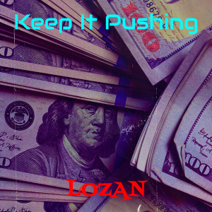 Album Keep It Pushing (Explicit) from Lozan