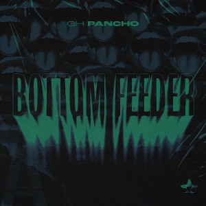 Album Bottom Feeder oleh GH Pancho