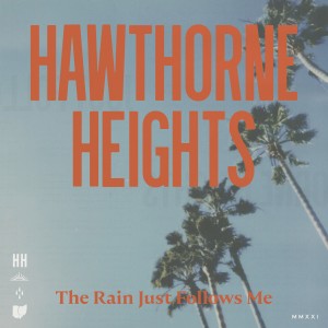 อัลบัม The Rain Just Follows Me ศิลปิน Hawthorne Heights
