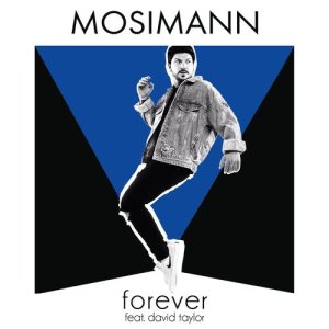 ดาวน์โหลดและฟังเพลง Forever (feat. David Taylor) (Radio Edit) พร้อมเนื้อเพลงจาก Mosimann