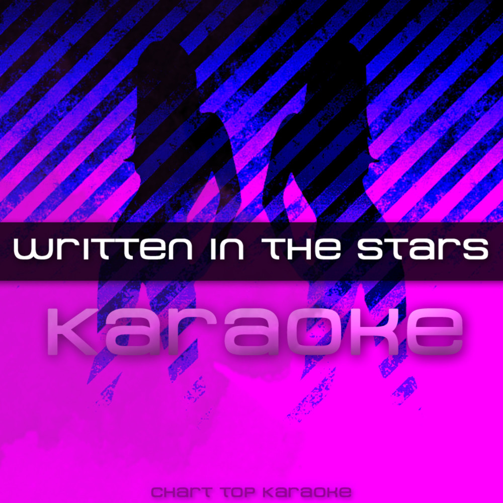 Written In the Stars (feat. Eric Turner) [Karaoke]