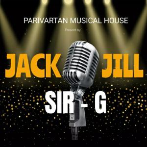 ดาวน์โหลดและฟังเพลง JACK & JILL พร้อมเนื้อเพลงจาก Sir G