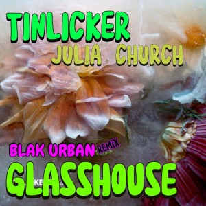 Julia Church的專輯Glasshouse (Blak Urban Remix)