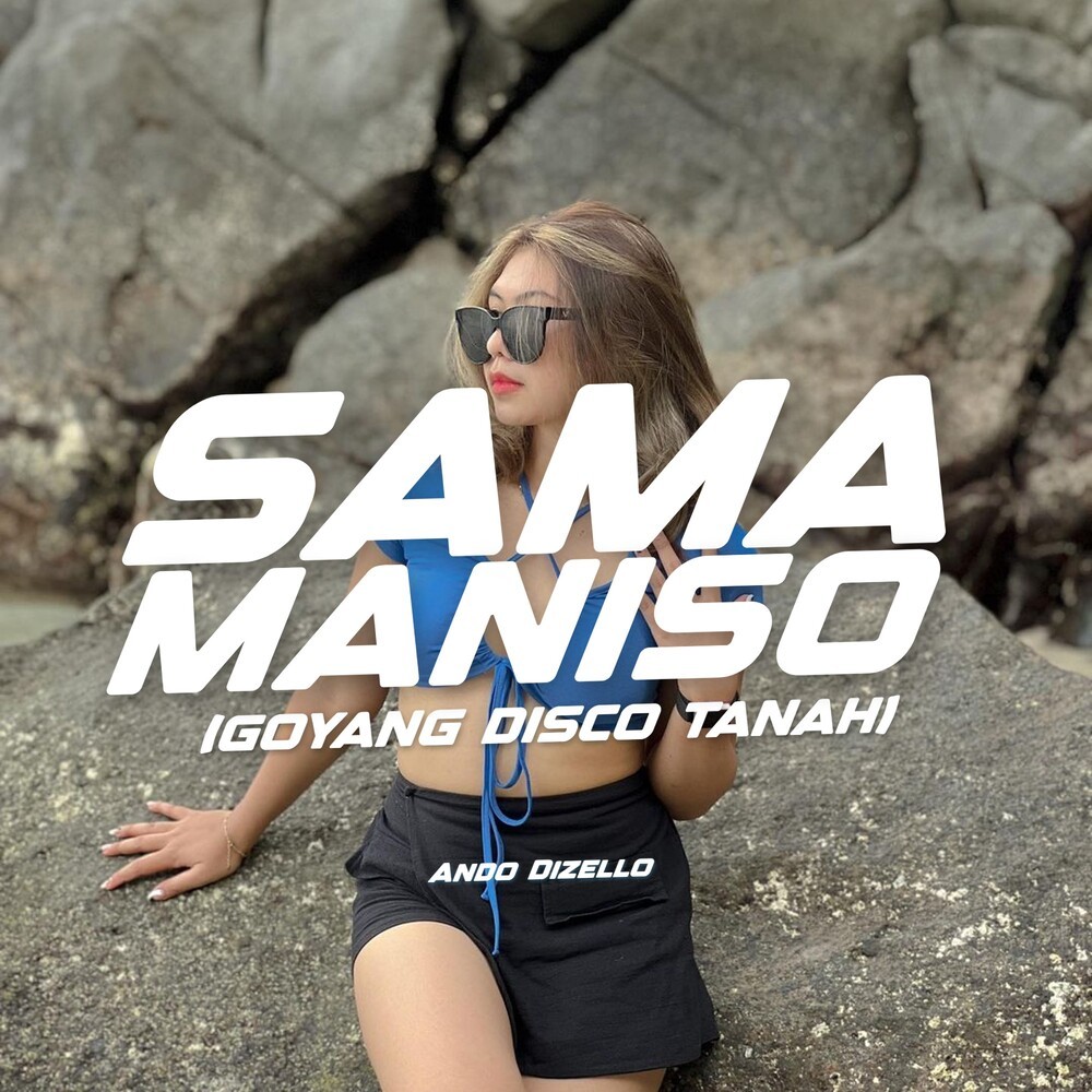 Sama Maniso (Goyang Discotanah|Explicit)