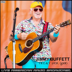 Album Treat Her Good (Live) from Jimmy Buffett