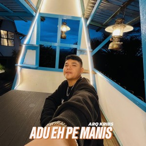 Album ADU EH PE MANIS from Arq Kribs