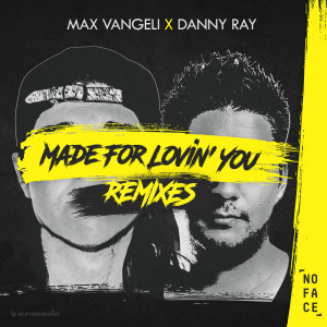 Dengarkan lagu Made For Lovin' You (Gaveline Remix) nyanyian Max Vangeli dengan lirik