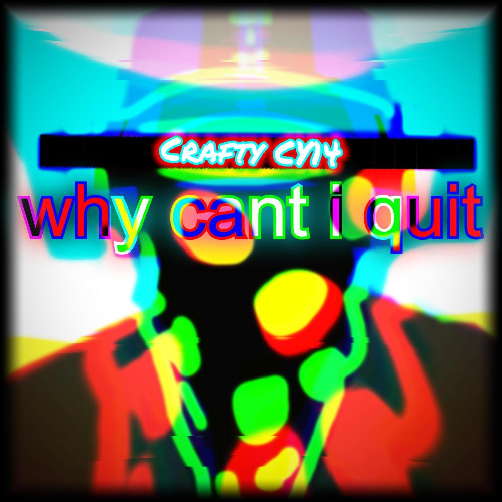 why cant i quit (Instrumental Version)