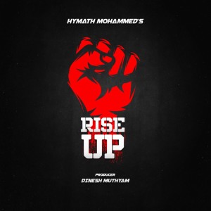 Dengarkan lagu Rise Up nyanyian Hymath Mohammed dengan lirik