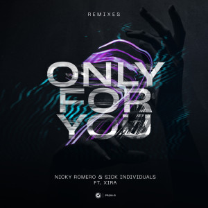 ดาวน์โหลดและฟังเพลง Only For You (Bass Modulators Remix) พร้อมเนื้อเพลงจาก Nicky Romero
