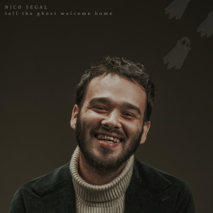 Tell The Ghost Welcome Home dari Nico Segal