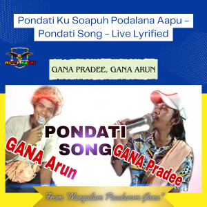 的專輯Pondati Ku Soapuh Podalana Aapu - Pondati Song - Live Lyrified