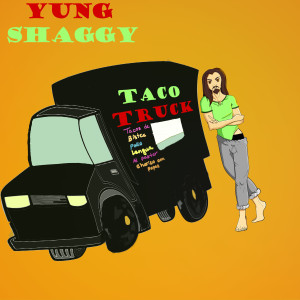 Yung Shaggy的專輯Taco Truck (Explicit)
