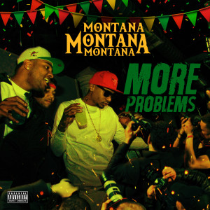 ดาวน์โหลดและฟังเพลง More Problems (Explicit) พร้อมเนื้อเพลงจาก Montana Montana Montana
