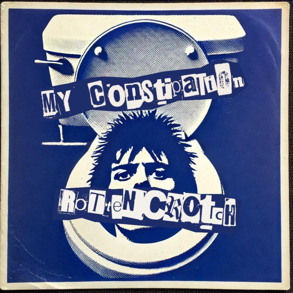 My Constipation (feat. Rottencrotch) (Explicit)