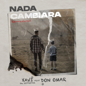 Album Nada Cambiara oleh Xavi The Destroyer