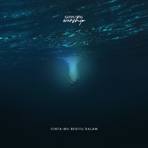 Listen to Cinta-Mu Begitu Dalam song with lyrics from God's DNA Worship