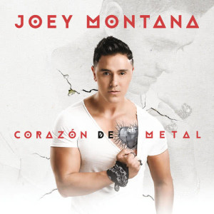 ดาวน์โหลดและฟังเพลง Corazón De Metal พร้อมเนื้อเพลงจาก Joey Montana