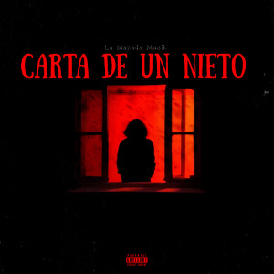 收聽La Manada Musik的Carta de un Nieto (Explicit)歌詞歌曲