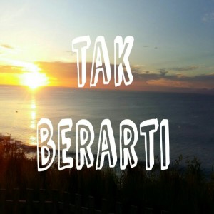 Dengarkan Tak Berarti lagu dari V.R.L dengan lirik
