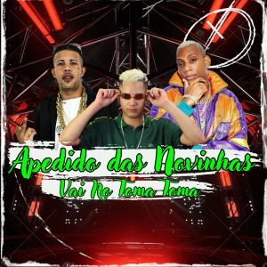 收听DJ Juninho da Vs的A Pedido das Novinhas Vai no Toma Toma (Explicit)歌词歌曲