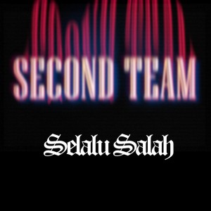 Second Team的專輯Selalu Salah