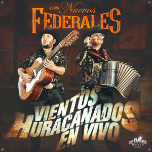 Los Nuevos Federales的專輯Vientos Huracanados (En Vivo)
