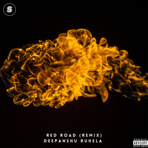 Listen to Red Road (Remix|Explicit) song with lyrics from Deepanshu Ruhela