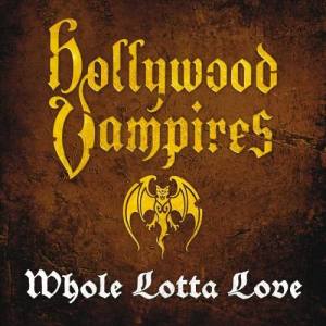 ดาวน์โหลดและฟังเพลง Whole Lotta Love พร้อมเนื้อเพลงจาก Hollywood Vampires