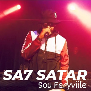 Listen to Sa7 Satar (Explicit) song with lyrics from Sou Feryville