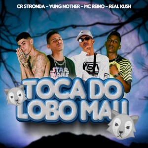 Listen to Toca do Lobo Mau (Explicit) song with lyrics from MC Reino
