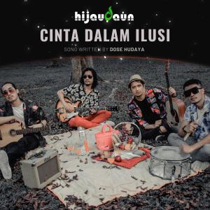 Hijau Daun的專輯Cinta Dalam Ilusi