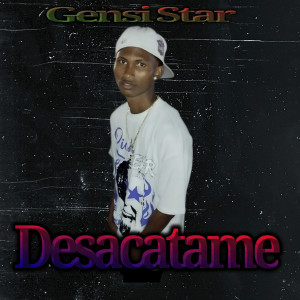 收聽Gensi Star的Desacatame歌詞歌曲