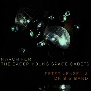 อัลบัม March for the Eager Young Space Cadets ศิลปิน DR Big Band