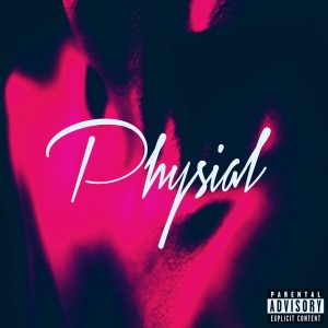 Listen to Physical (Explicit) song with lyrics from Sweely